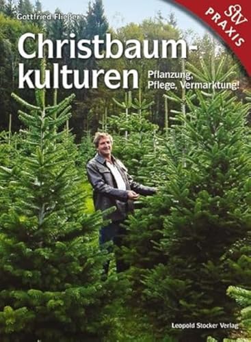 Christbaumkulturen: Pflanzung, Pflege, Vermarktung!