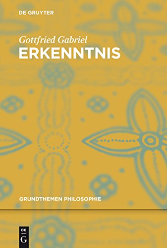 Erkenntnis (Grundthemen Philosophie) von de Gruyter