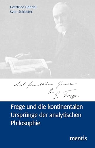 Frege und die kontinentalen Ursprünge der analytischen Philosophie