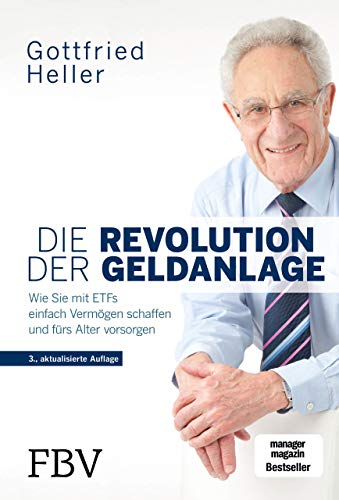 Die Revolution der Geldanlage: Wie Sie mit ETFs einfach Vermögen schaffen und fürs Alter vorsorgen von FinanzBuch Verlag