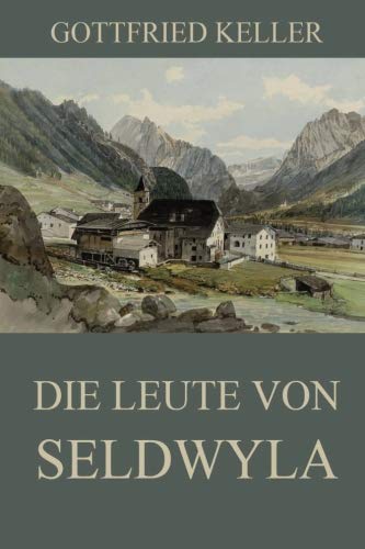 Die Leute von Seldwyla: Ausgabe mit beiden Bänden von Jazzybee Verlag