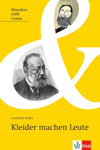 Kleider machen Leute: Lektüre (Klassiker trifft Comic: Interesse wecken, Zugang erleichtern, Originaltext lesen)