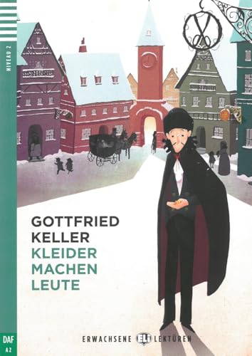 Kleider machen Leute: Lektüre mit Audio-Online (Erwachsene ELI Lektüren)