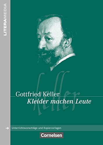 Literamedia: Kleider machen Leute - Handreichungen für den Unterricht - Unterrichtsvorschläge und Kopiervorlagen von Cornelsen Verlag GmbH