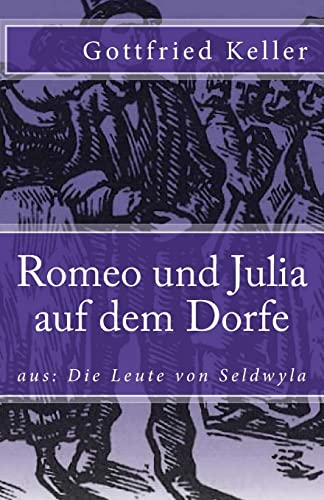 Romeo und Julia auf dem Dorfe (Klassiker der Weltliteratur, Band 76) von Createspace Independent Publishing Platform