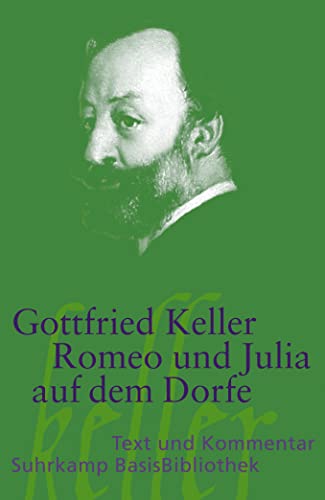 Romeo und Julia auf dem Dorfe: Text und Kommentar (Suhrkamp BasisBibliothek) von Suhrkamp Verlag AG