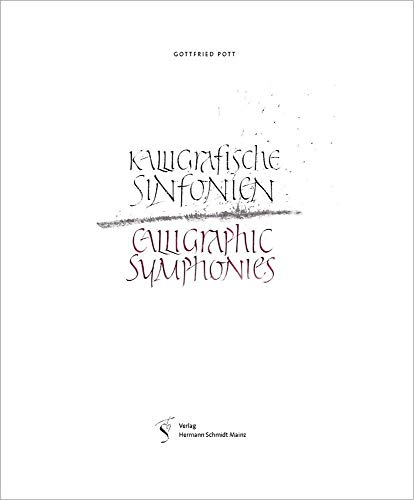 Kalligrafische Sinfonien: Calligraphic Symphonies von Verlag Hermann Schmidt