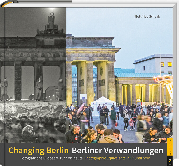 Berliner Verwandlungen / Changing Berlin von L + H Verlag GmbH
