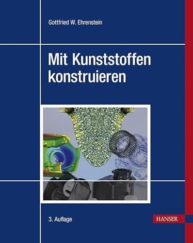 Mit Kunststoffen konstruieren: Eine Einführung von Hanser Fachbuchverlag