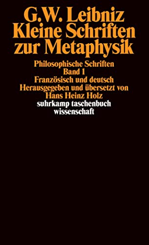 Philosophische Schriften.: Band 1: Kleine Schriften zur Metaphysik. Philosophische Schriften. Französisch und deutsch (suhrkamp taschenbuch wissenschaft)