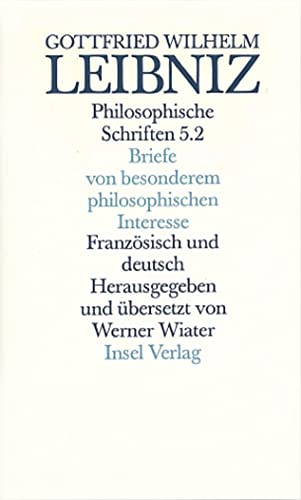 Philosophische Schriften: Band 5. Zweite Hälfte. Die Briefe der zweiten Schaffensperiode. Briefe von besonderem philosophischen Interesse. Zweisprachige Ausgabe von Insel Verlag