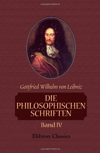 Die philosophischen Schriften: Band IV von Adamant Media Corporation