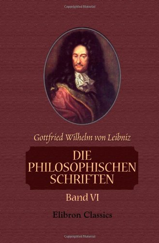 Die philosophischen Schriften: Band VI