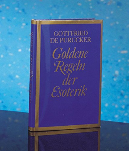 Goldene Regeln der Esoterik von Stiftung der Theosophischen Gesellschaft Pasadena