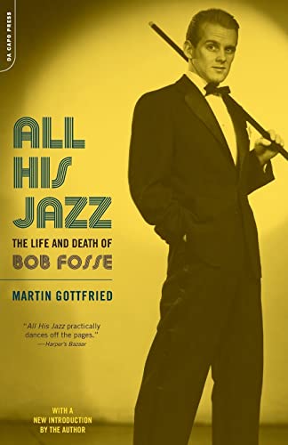 All His Jazz: The Life And Death Of Bob Fosse von Da Capo Press