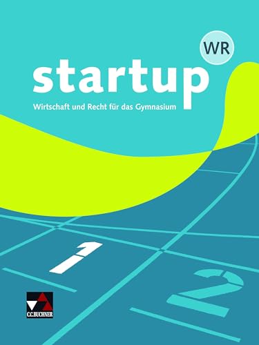 startup.WR / startup.WR 1: Wirtschaft und Recht für das Gymnasium (startup.WR: Wirtschaft und Recht für das Gymnasium)