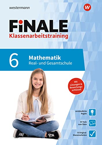 FiNALE Klassenarbeitstraining für die Real- und Gesamtschule: Mathematik 6 (FiNALE Klassenarbeitstraining: Real- und Gesamtschule)