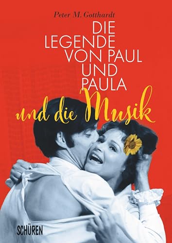 Die Legende von Paul und Paula und die Musik von Schüren Verlag GmbH