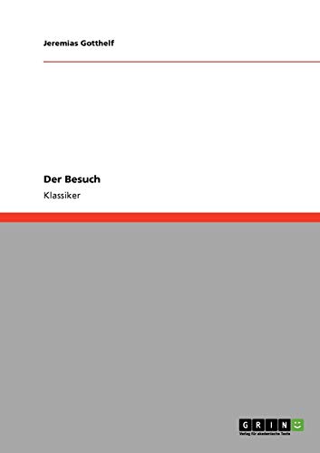 Der Besuch Der Besuch von GRIN Verlag