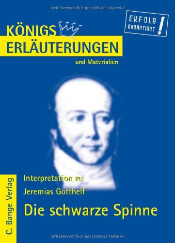 Königs Erläuterungen und Materialien, Bd.422, Die schwarze Spinne Königs Erläuterungen und Materialien, Bd.422, Die schwarze Spinne