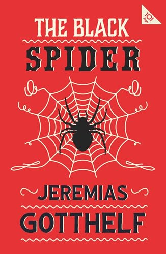 The Black Spider. Annotated Edition: With an introduction by H.M. Waidson (Alma Classics 101 Pages) von Alma Books Ltd.