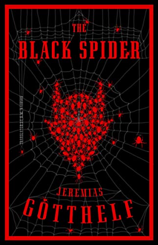 The Black Spider: Jeremias Gotthelf.