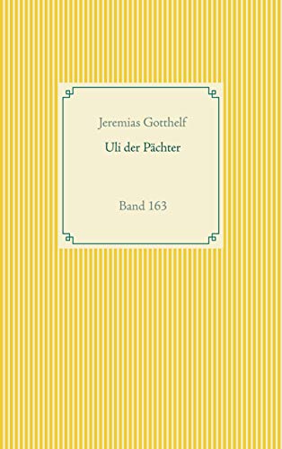 Uli der Pächter: Band 163 (Taschenbuch-Literatur-Klassiker)