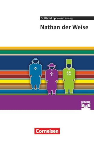 Cornelsen Literathek - Textausgaben: Nathan der Weise - Empfohlen für das 10.-13. Schuljahr - Textausgabe - Text - Erläuterungen - Materialien