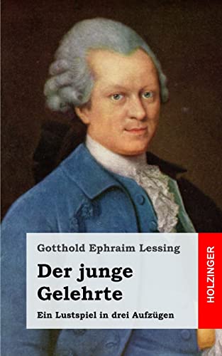 Der junge Gelehrte: Der junge Gelehrte von Createspace Independent Publishing Platform