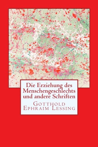 Die Erziehung des Menschengeschlechts und andere Schriften