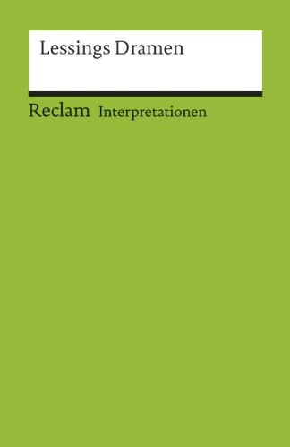 Interpretationen: Lessings Dramen. 4 Beiträge: Klassiker deutscher Literatur; Schullektüre