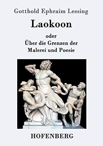 Laokoon: oder Über die Grenzen der Malerei und Poesie von Hofenberg