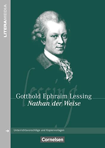 Literamedia: Nathan der Weise - Handreichungen für den Unterricht - Unterrichtsvorschläge und Kopiervorlagen Literamedia: Nathan der Weise - Handreichungen für den Unterricht - Unterrichtsvorschläge und Kopiervorlagen