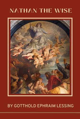 Nathan the Wise: A Dramatic Poem In Five Acts von Independently published
