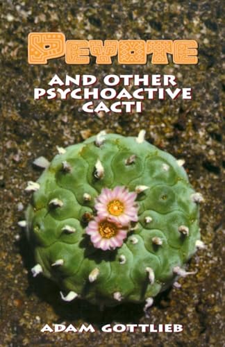 Peyote and Other Psychoactive Cacti von Ronin Publishing