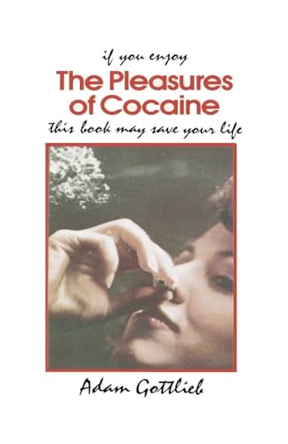 Pleasures of Cocaine