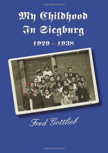 My Childhood In Siegburg: 1929-1938 (Remember the Holocaust) von Mazo Publishers