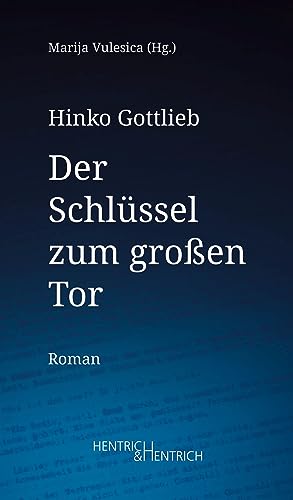 Der Schlüssel zum großen Tor (Hinko Gottlieb Werke)