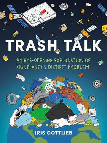 Trash Talk: An Eye-Opening Exploration of Our Planet's Dirtiest Problem Trash Talk: An Eye-Opening Exploration of Our Planet's Dirtiest Problem von Tarcher
