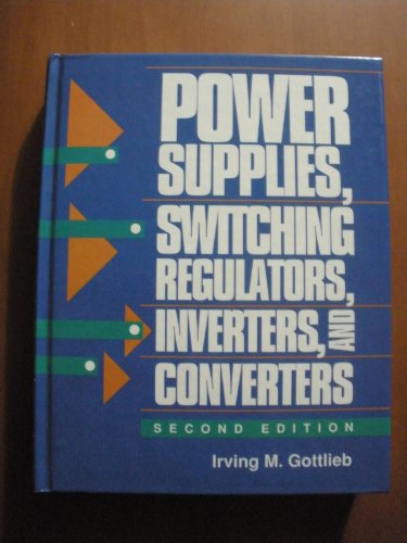 Power Supplies, Switching Regulators, Inverters, and Converters