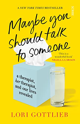 Maybe You Should Talk to Someone: the heartfelt, funny memoir by a New York Times bestselling therapist Maybe You Should Talk to Someone: the heartfelt, funny memoir by a New York Times bestselling therapist