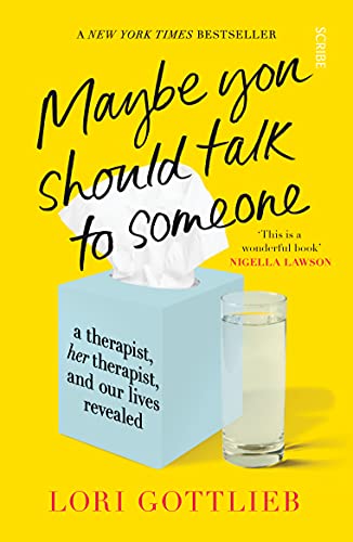 Maybe You Should Talk to Someone: the heartfelt, funny memoir by a New York Times bestselling therapist von Scribe UK
