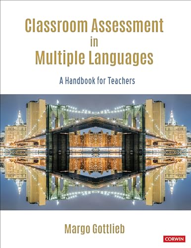 Classroom Assessment in Multiple Languages: A Handbook for Teachers von Corwin