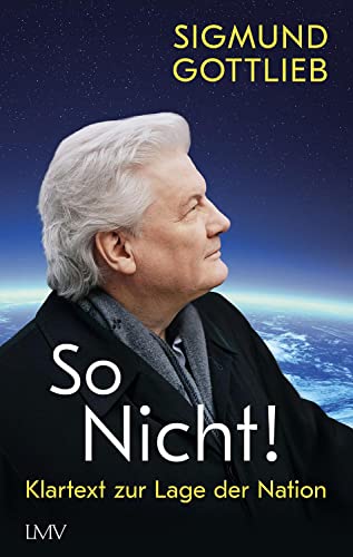 So nicht!: Klartext zur Lage der Nation