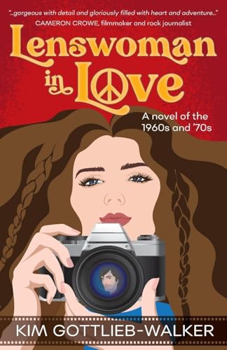 Lenswoman in Love: a novel of the 1960s & '70s von The Conrad Press, Ltd