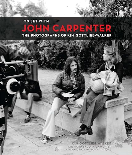 On Set With John Carpenter: The Photographs of Kim Gottlieb-Walker von Titan Books