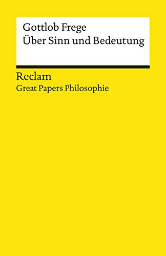 Über Sinn und Bedeutung: [Great Papers Philosophie] (Reclams Universal-Bibliothek) von Reclam Philipp Jun.