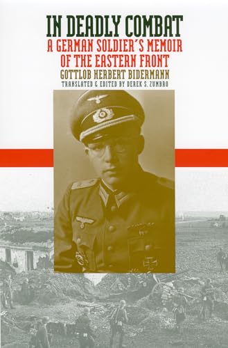 In Deadly Combat: A German Soldier's Memoir of the Eastern Front (Modern War Studies) von University Press of Kansas