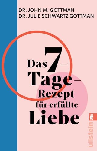 Das 7-Tage-Rezept für erfüllte Liebe: In nur einer Woche zu einer gesunden Beziehung finden Das 7-Tage-Rezept für erfüllte Liebe: In nur einer Woche zu einer gesunden Beziehung finden