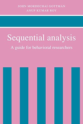 Sequential Analysis: A Guide for Behavorial Researchers